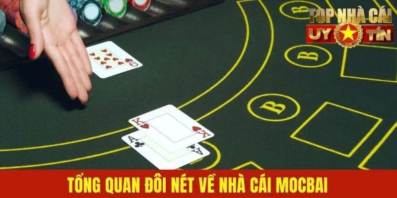 Tổng quan đôi nét về nhà cái Mocbai