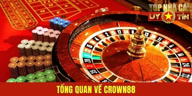 Tổng quan về Crown88