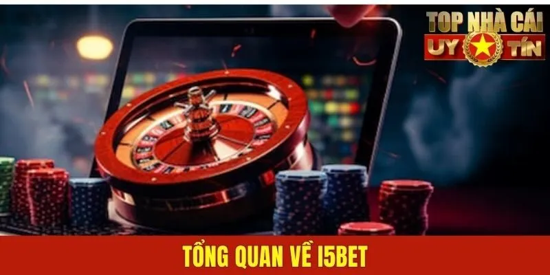 Tổng quan về I5BET