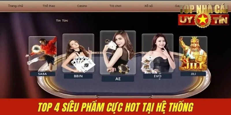 Top 4 siêu phẩm cực hot tại hệ thống