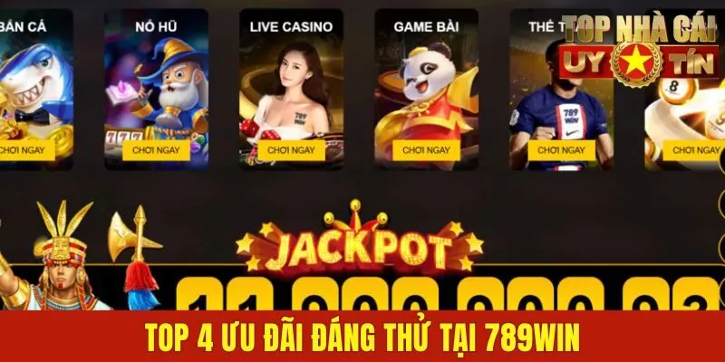 Top 4 ưu đãi đáng thử tại 789win