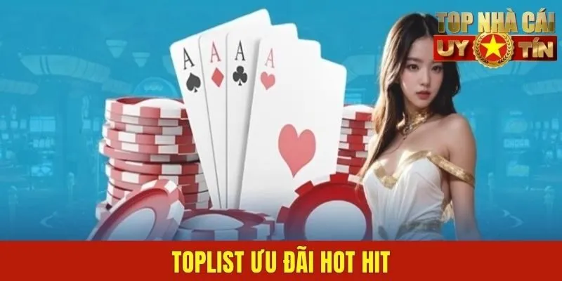 Toplist ưu đãi hot hit