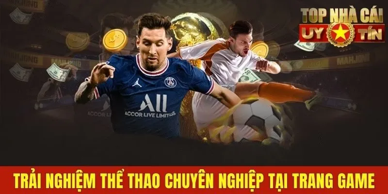 Trải nghiệm thể thao chuyên nghiệp tại trang game