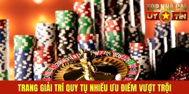 Trang giải trí quy tụ nhiều ưu điểm vượt trội