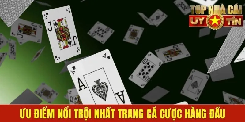 Ưu điểm nổi trội nhất trang cá cược hàng đầu
