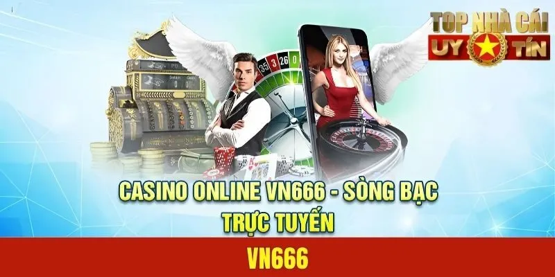 VN666 – Thiên Đường Giải Trí Mang Tới Đẳng Cấp Cao Cho Bạn