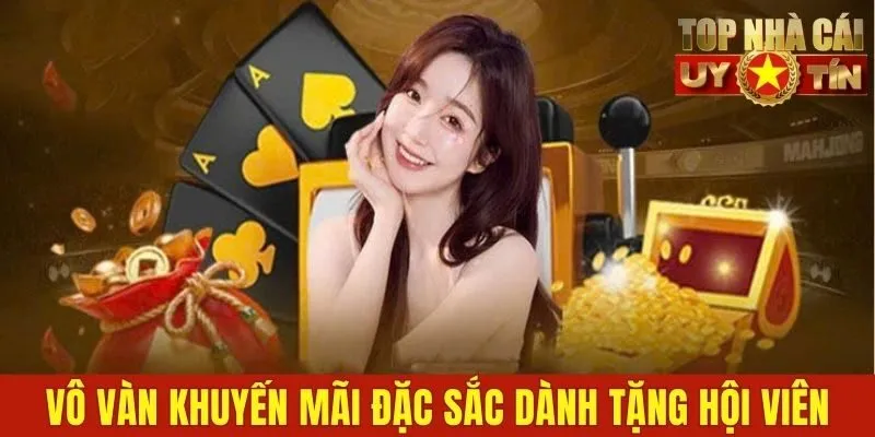 Vô vàn khuyến mãi đặc sắc dành tặng hội viên