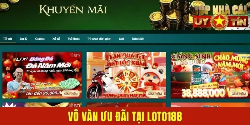 Vô vàn ưu đãi tại Loto188