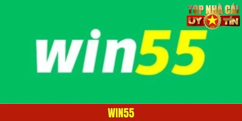 WIN55 - Khám phá Kênh Giải trí Hot Nhất Trong Năm 2025