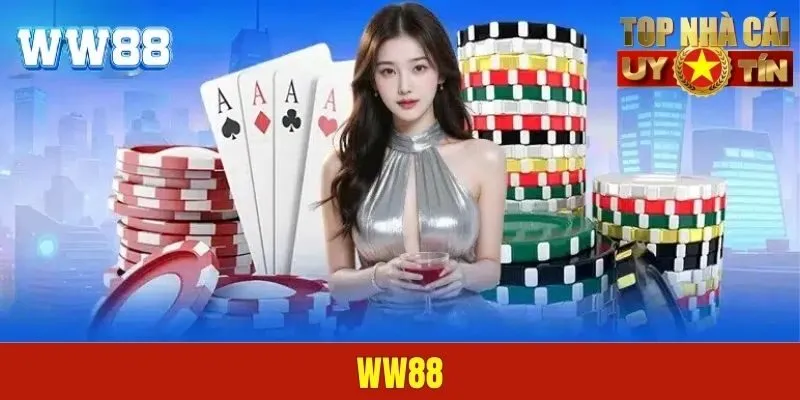 WW88 | Thương Hiệu Đổi Thưởng Được Săn Đón Số 1 Toàn Cầu