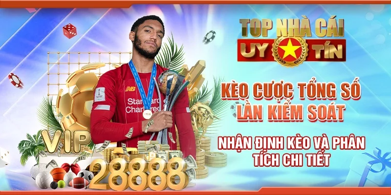 Kèo Cược Tổng Số Lần Kiểm Soát Bóng – Nhận Định Kèo Và Phân Tích Chi Tiết