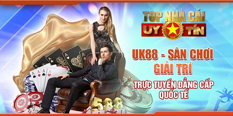 UK88 - Sân chơi giải trí trực tuyến đẳng cấp quốc tế