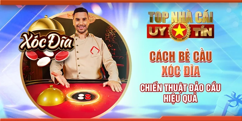 Cách bẻ cầu xóc đĩa - chiến thuật đảo cầu hiệu quả