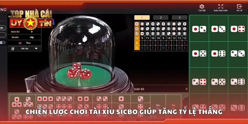 Chiến lược chơi tài xỉu Sicbo giúp tăng tỷ lệ thắng