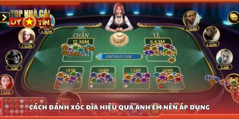 Cách đánh xóc đĩa hiệu quả anh em nên áp dụng