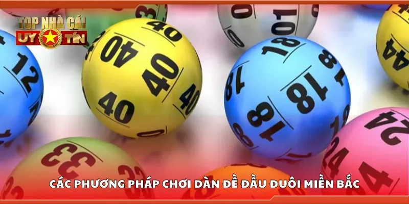 Phương pháp chơi dàn đề đầu đuôi miền Bắc