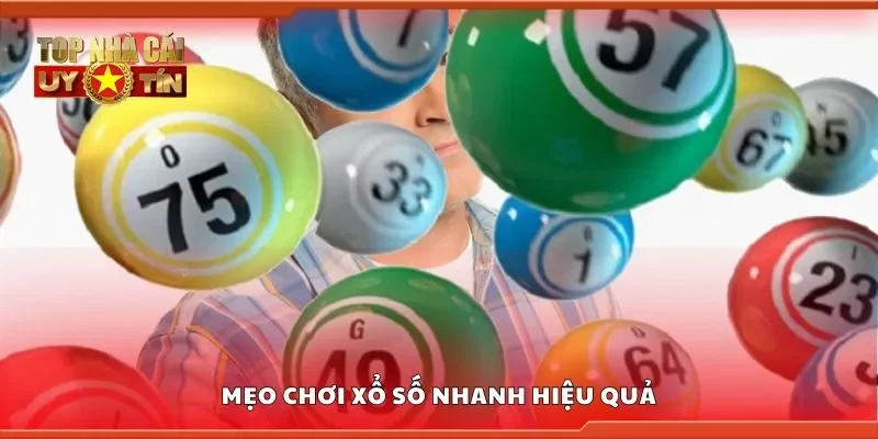 Mẹo chơi xổ số nhanh hiệu quả
