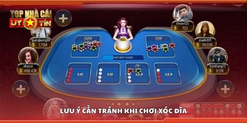 Lưu ý cần tránh khi chơi xóc đĩa