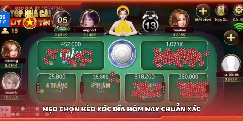 Mẹo chọn kèo xóc đĩa hôm nay chuẩn xác