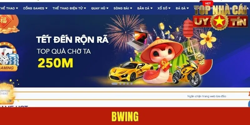 Bwing - Nhà Cái Đẳng Cấp Với Chất Lượng Dịch Vụ Siêu Vip