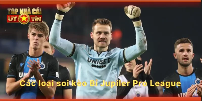 Các loại soi kèo Bỉ Jupiler Pro League