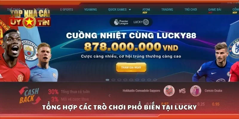 Tổng hợp các trò chơi phổ biến tại Lucky