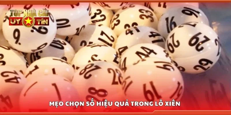 Mẹo chọn số hiệu quả trong lô xiên