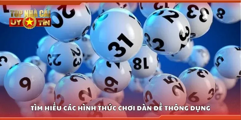 Tìm hiểu các hình thức chơi dàn đề thông dụng