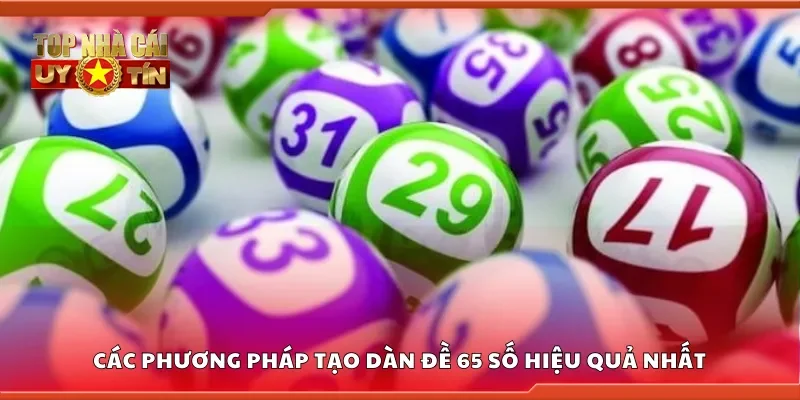 Các phương pháp tạo dàn đề 65 số hiệu quả nhất
