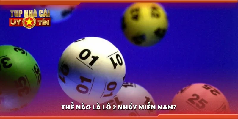 Thế nào là lô 2 nháy miền Nam?