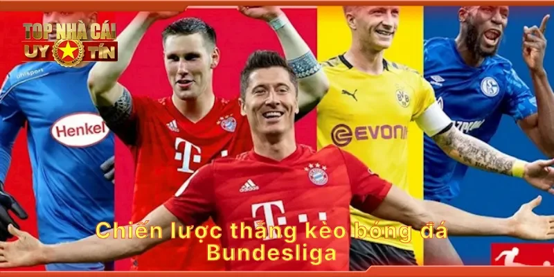 Chiến lược thắng kèo bóng đá Bundesliga
