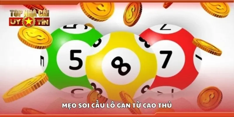 Mẹo soi cầu lô gan từ cao thủ