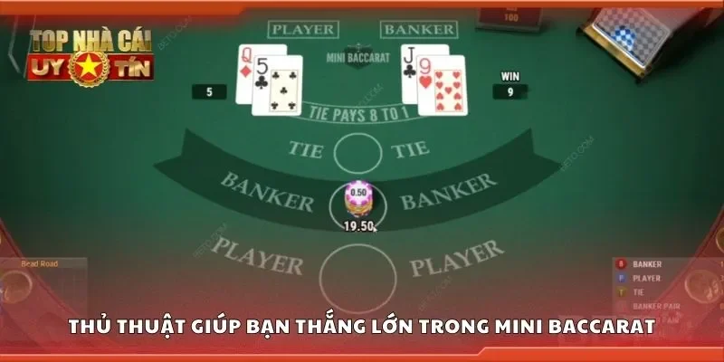 Thủ thuật giúp bạn thắng lớn trong mini baccarat
