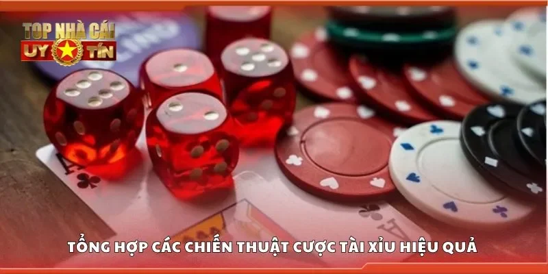 Tổng hợp các chiến thuật cược tài xỉu hiệu quả