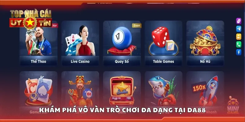 Khám phá vô vàn trò chơi đa dạng tại DA88