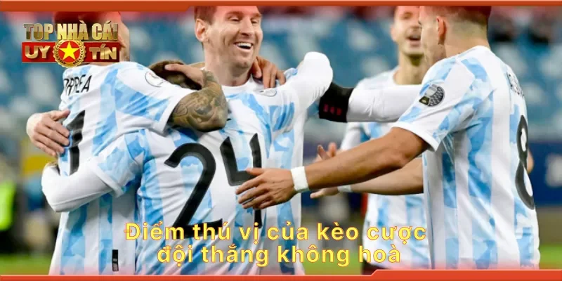 Điểm thú vị của kèo cược đội thắng không hoà