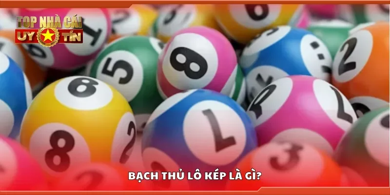 Bạch thủ lô kép là gì?