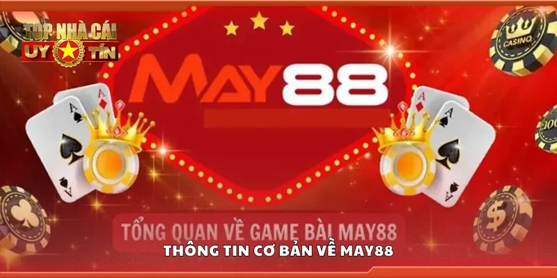 Thông tin cơ bản về May88