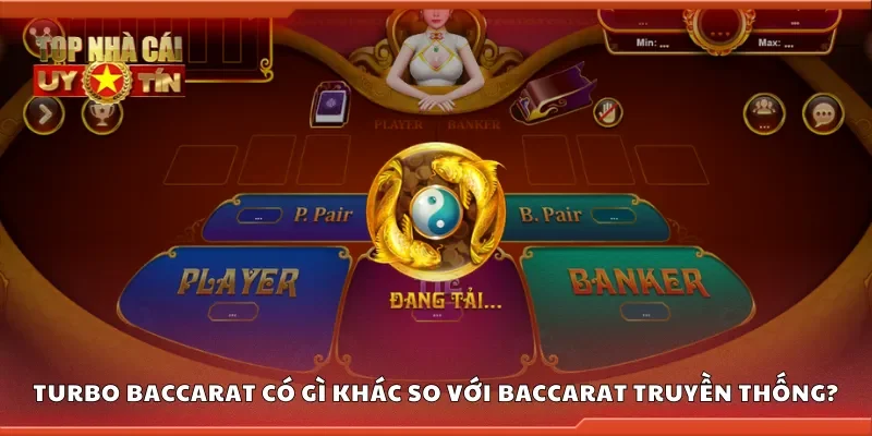 Turbo baccarat có gì khác so với Baccarat truyền thống?