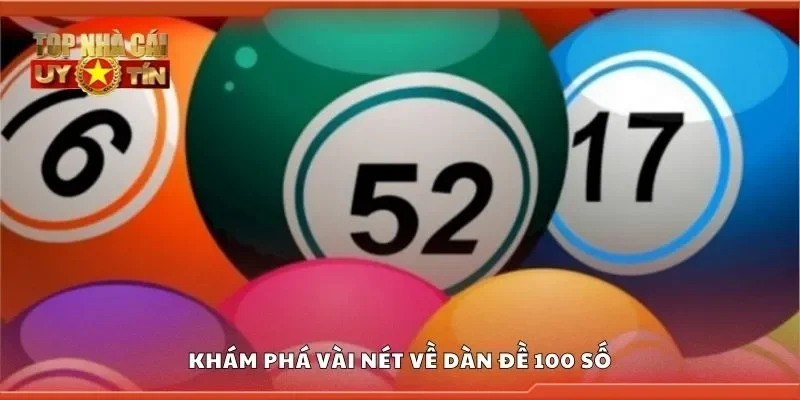 Khám phá vài nét về dàn đề 100 số