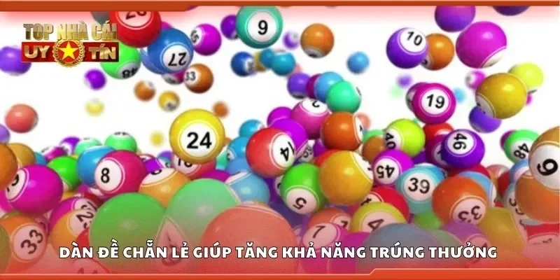 Dàn đề chẵn lẻ giúp tăng khả năng trúng thưởng