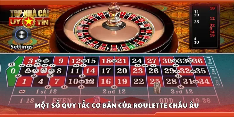 Một số quy tắc cơ bản của Roulette Châu Âu
