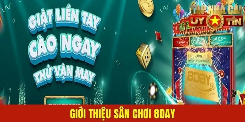 Giới thiệu sân chơi 8DAY