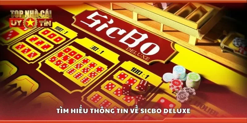 Tìm hiểu thông tin về sicbo deluxe