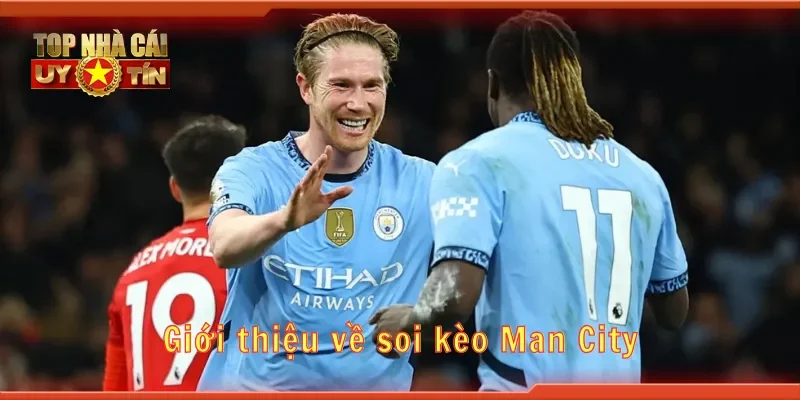Giới thiệu về soi kèo Man City
