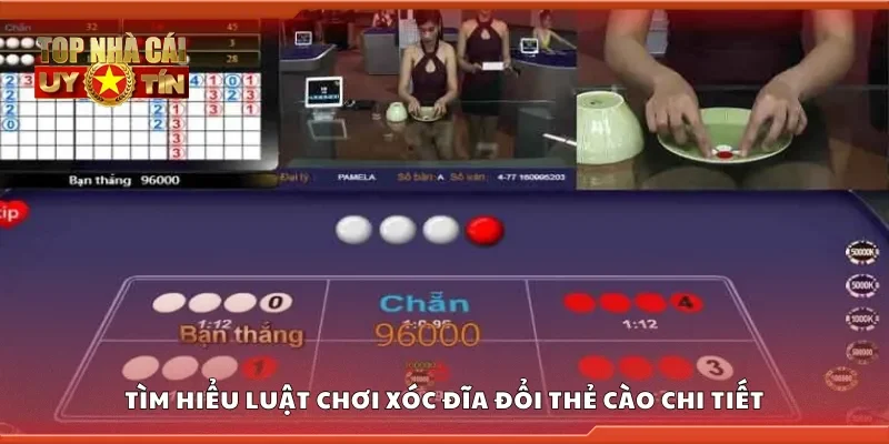Tìm hiểu luật chơi xóc đĩa đổi thẻ cào chi tiết