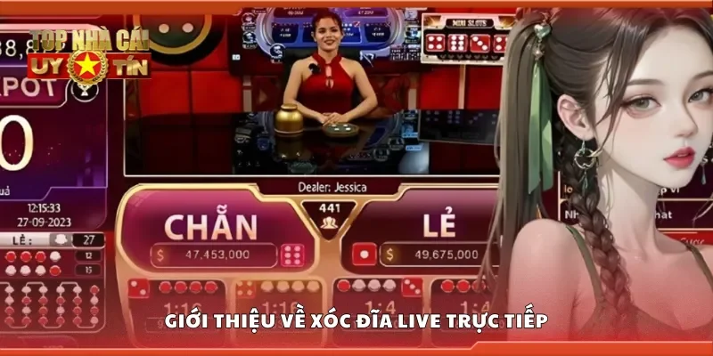 Giới thiệu về xóc đĩa live trực tiếp