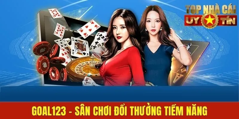 Goal123 - Sân Chơi Đổi Thưởng Trực Tuyến Tiềm Năng Năm 2025