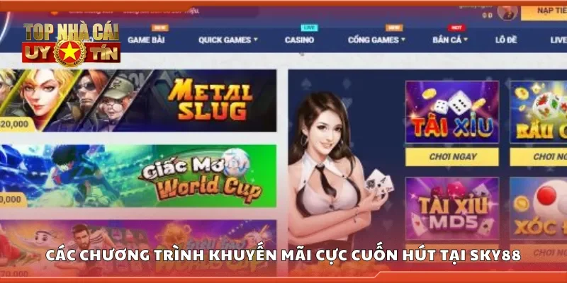 Các chương trình khuyến mãi cực cuốn hút tại Sky88