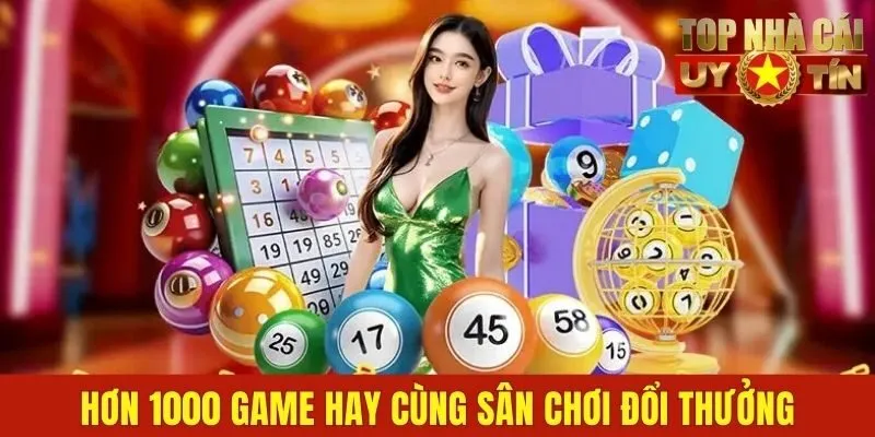 Hơn 1000 Game hay cùng sân chơi đổi thưởng